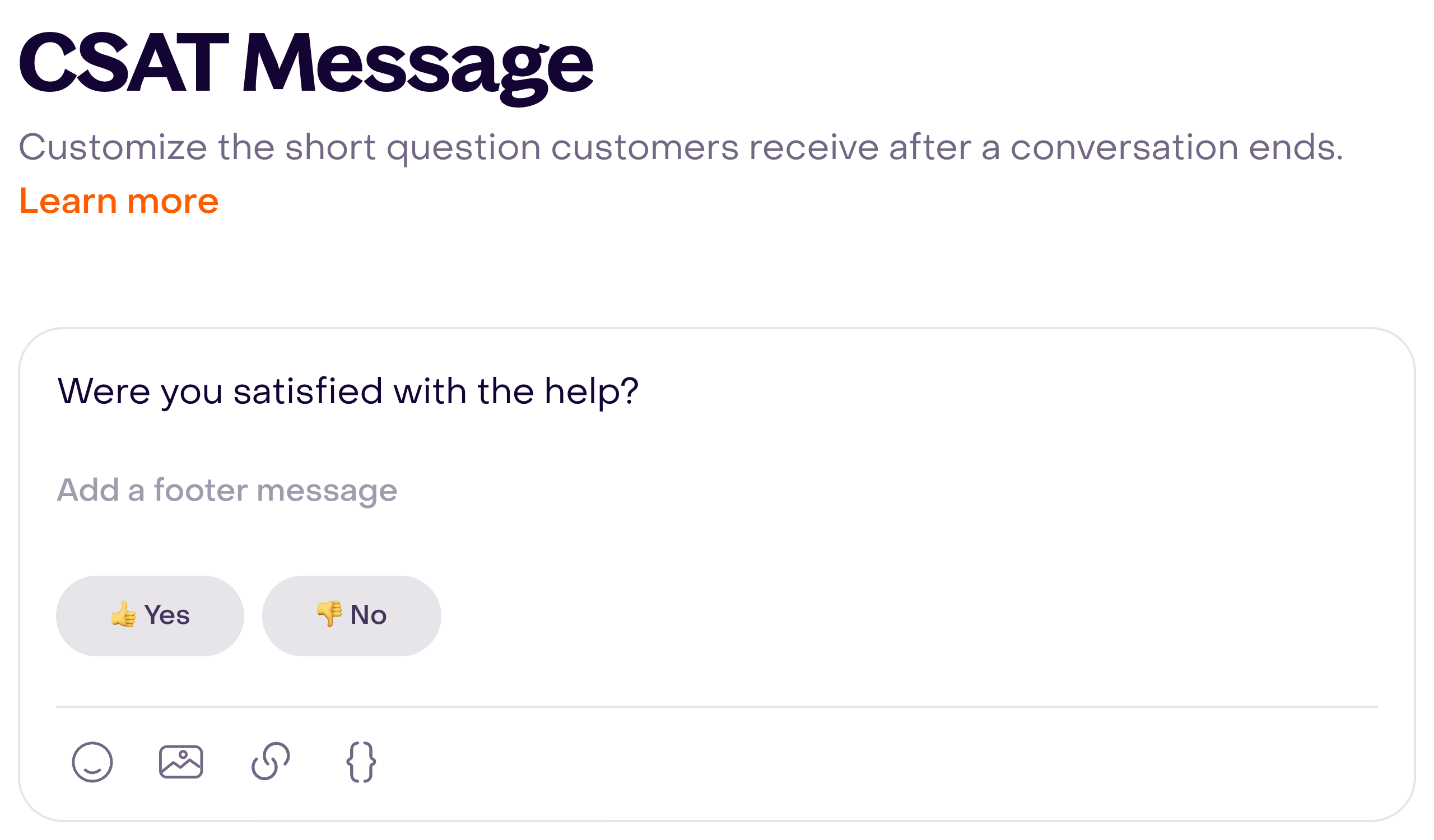 CSAT Message shows the default question and the Yes and No response options in the editor.